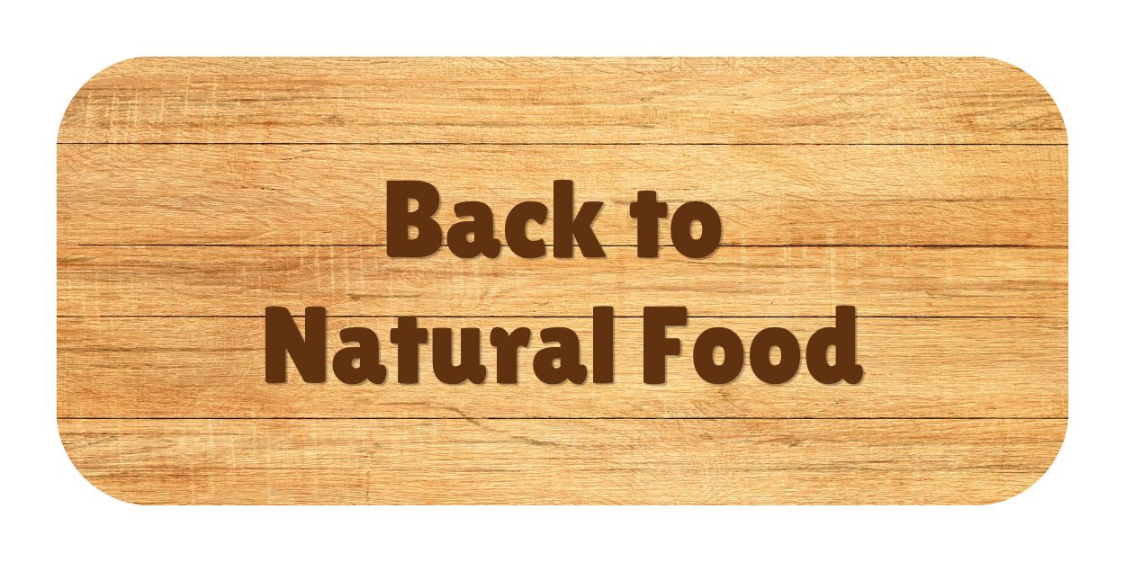 Back to Natural Food: Why Simple Ingredients Matter