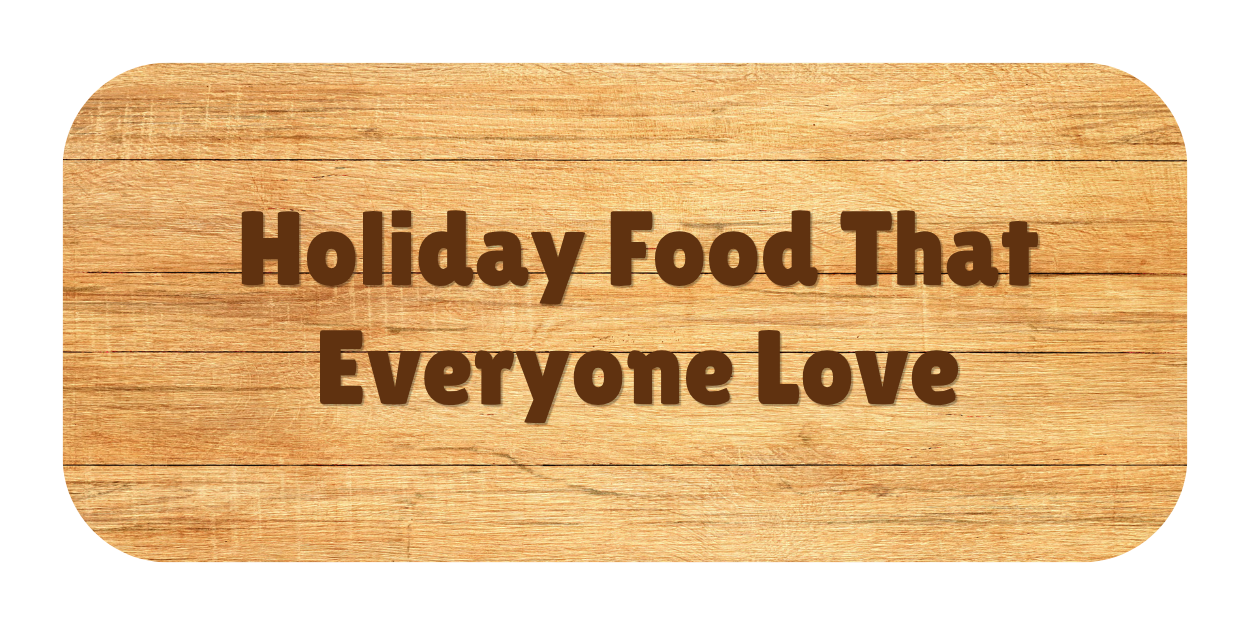 Not “Diet Food.” Just Holiday Food Everyone Loves.